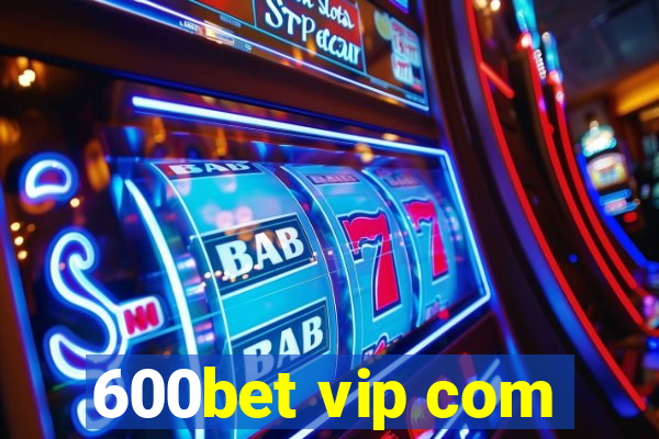 600bet vip com